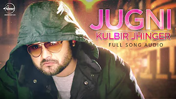 Jugni (Full Audio) | Kulbir Jhinger | Latest Punjabi Song 2016 | Speed Records