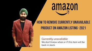 How to remove currently unavailable product in Amazon Listing -2021