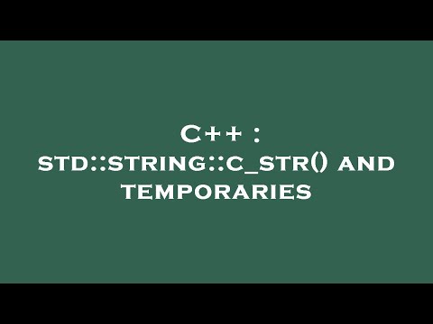 C++ : std::string::c_str() and temporaries