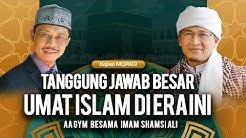 TANGGUNG JAWAB BESAR UMAT ISLAM DI ERA INI | Aa Gym & Imam Shamsi Ali dalam Kajian MQ Pagi