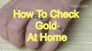 Life Hack - How To Check Gold At Home In Easy Ways