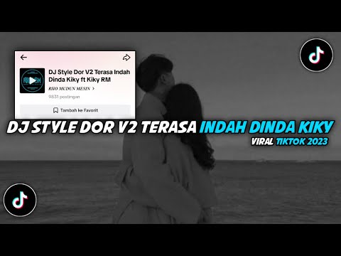 DJ Style Dor V2 Terasa Indah Dinda Kiky || Viral Tiktok 2023
