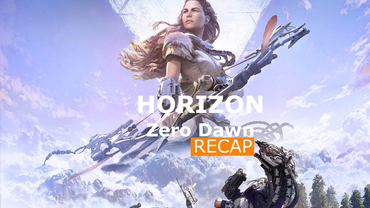 The Only 'Horizon Zero Dawn' Story Recap Video You Need To Watch