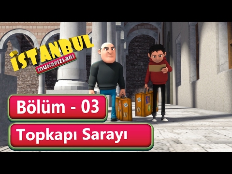 İstanbul Muhafızları 3.Bölüm - Topkapı Sarayı