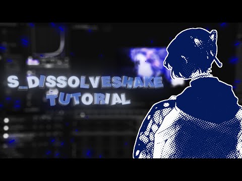 S_DissolveShake Tutorial | After Effects AMV Tutorial #2