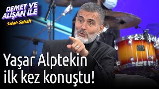 Demet ve Alişan ile Sabah Sabah | Yaşar Alptekin İlk Kez Konuştu!