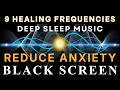 BLACK SCREEN SLEEP MUSIC ☯ All 9 Solfeggio Frequencies ☯ Complete Body Detox & Healing