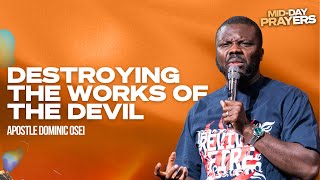 DESTROYING THE WORKS OF THE DEVIL MIDDAY PRAYERS KINGDOM FULL TABERNACLE