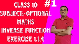 Class 10 Optional Mathematics Unit 1 Topic Inverse function Exercise 1.1.4 teach rp ramesh