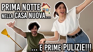 PRIMA NOTTE NELLA CASA NUOVA... E PRIME PULIZIE!!!🏠🧹| EP 2