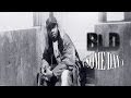 BLD - Some Day
