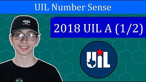 Number Sense Walkthrough - UIL 18A (1/2)