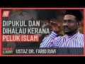 Ustaz Dr  Farid Ravi - Dipukul Dan Dihalau Kerana Peluk Islam