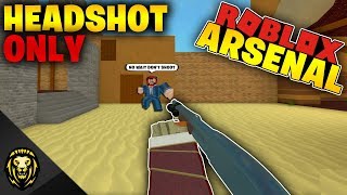 Roblox When I Play Arsenal - i did headshots only in arsenal roblox