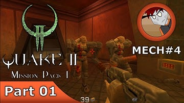 Quake II: Mission Pack 1: The Reckoning - Part 01