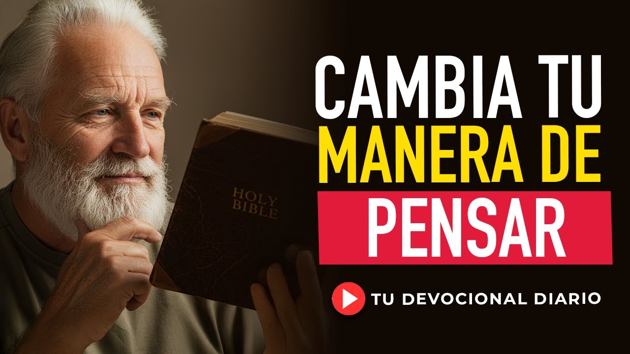 Cambia tu Forma de Pensar y Transforma tu Vida: Reflexiones Cristianas ...
