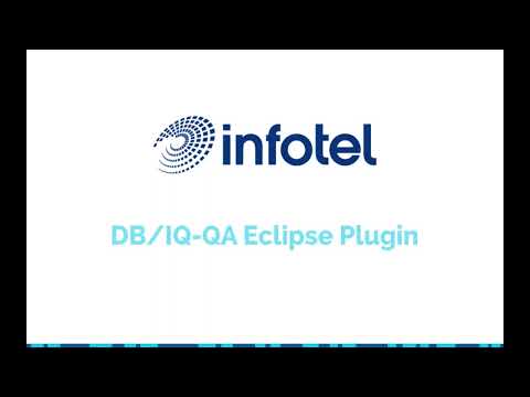 Infotel DB/IQ Quality Assurance Eclipse Plugin Demonstration