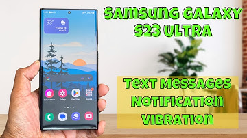 How to Turn On/Off Text Messages Notification Vibration On Samsung Galaxy S23 Ultra