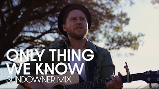 Johannes Oerding – Only Thing We Know Sundowner Mix (Kelvin Jones Cover | Sing meinen Song 2022)