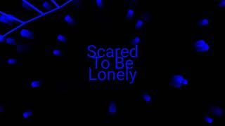 Scared To Be Lonely - Martin Garrix & Dua Lipa (Funkin Matt Remix)