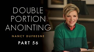 471 | Double Portion Anointing, Part 56