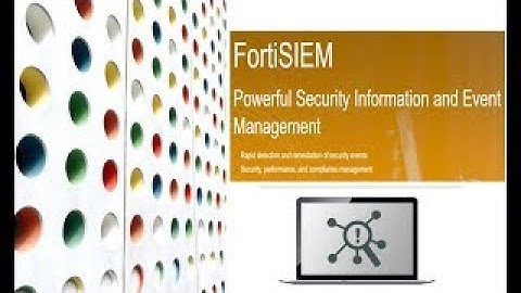 SIEM | FortiSIEM | Session 4| Unified Event Correlation & Risk Management for Modern Networks