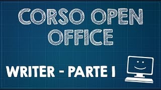 Corso OpenOffice - Writer - Parte 1