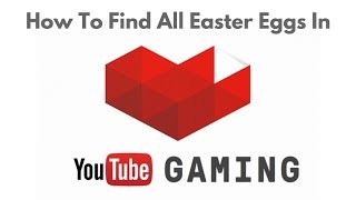 How to find all 16 YouTube Gaming Android App Easter Eggs as of 1.96 screenshot 1