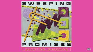 Sweeping Promises - Shooting Shadows (Official Audio)
