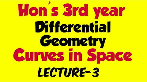 Differential geometry||Hons 3rd year(Curves in Space)Tangent the space curve.lec-3, bangla,New**2020