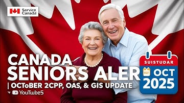 🇨🇦 Canada Seniors Alert October 2025 | CPP, OAS & GIS Payment Dates, Increases & Eligibility Updates