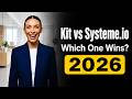 Kit vs Systeme.io 2026 — Which One Is Right for Creators?