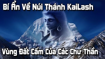 Núi Thánh Kailash - Khu Vực Bất Khả Xâm Phạm Của Các Chư Thần
