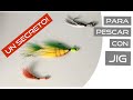 Un SECRETO para pescar MÁS con JIGS!   -- Consejos sobre cómo pescar con el jig de bucktail