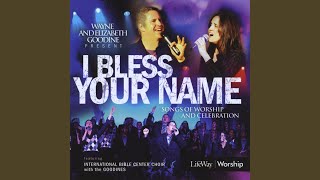 I Bless Your Name