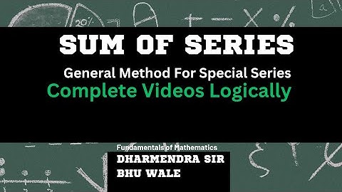 Sum of Infinite series  Explained, CSIR NET, GATE, IIT JAM , NBHM By Dharmendra sir BHU Wale