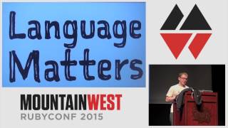 MountainWest RubyConf 2015 - Make up your own "Hello, World!"
