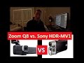 ZOOM Q8 vs. Sony HDR-MV1 Music Cam Review + Audio/Video Samples