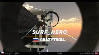 surf_hero WR run vs WRCPs. Surfed by CrazyTroll.