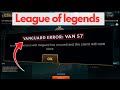 Fix Vanguard Login Error VAN 57 in League of Legends