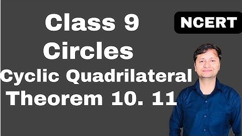 cyclic quadrilaterals I circles I theorem 10.11 I class 9 I ncert