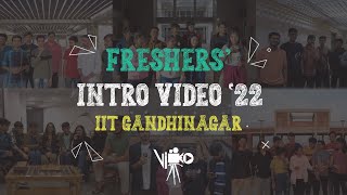 Freshers' Intro Video '22 | IIT Gandhinagar | Vinteo