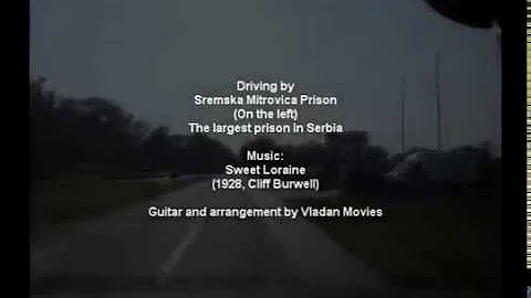 VM Guitar: Sweet Loraine (1928), guitar/ VladanMovies: Driving by Sremska Mitrovica Prison (2018)