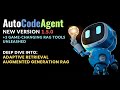 AI Agent - AutoCodeAgent v1.5.0 Unleashed with 3 New RAG Techniques - Adaptive RAG explained