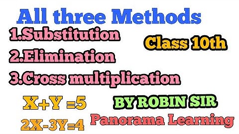 Substitution, Elimination, Cross multiplication methods in one video | Class 10 | Maths | NCERT CBSE