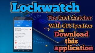 Lockwatch the thief chatcher applications|| very helpful app.... screenshot 5