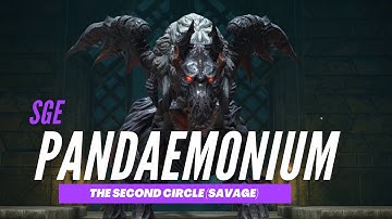Final Fantasy XIV - Pandaemonium - The Second Circle (Savage) - Sage PoV (P2S Week 1 Clear)