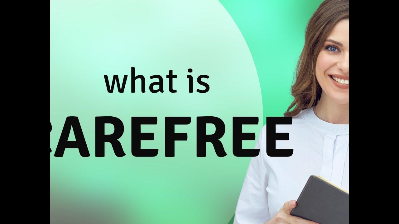 Carefree Meaning Of CAREFREE YouTube carefree-meaning-of-carefree-youtube