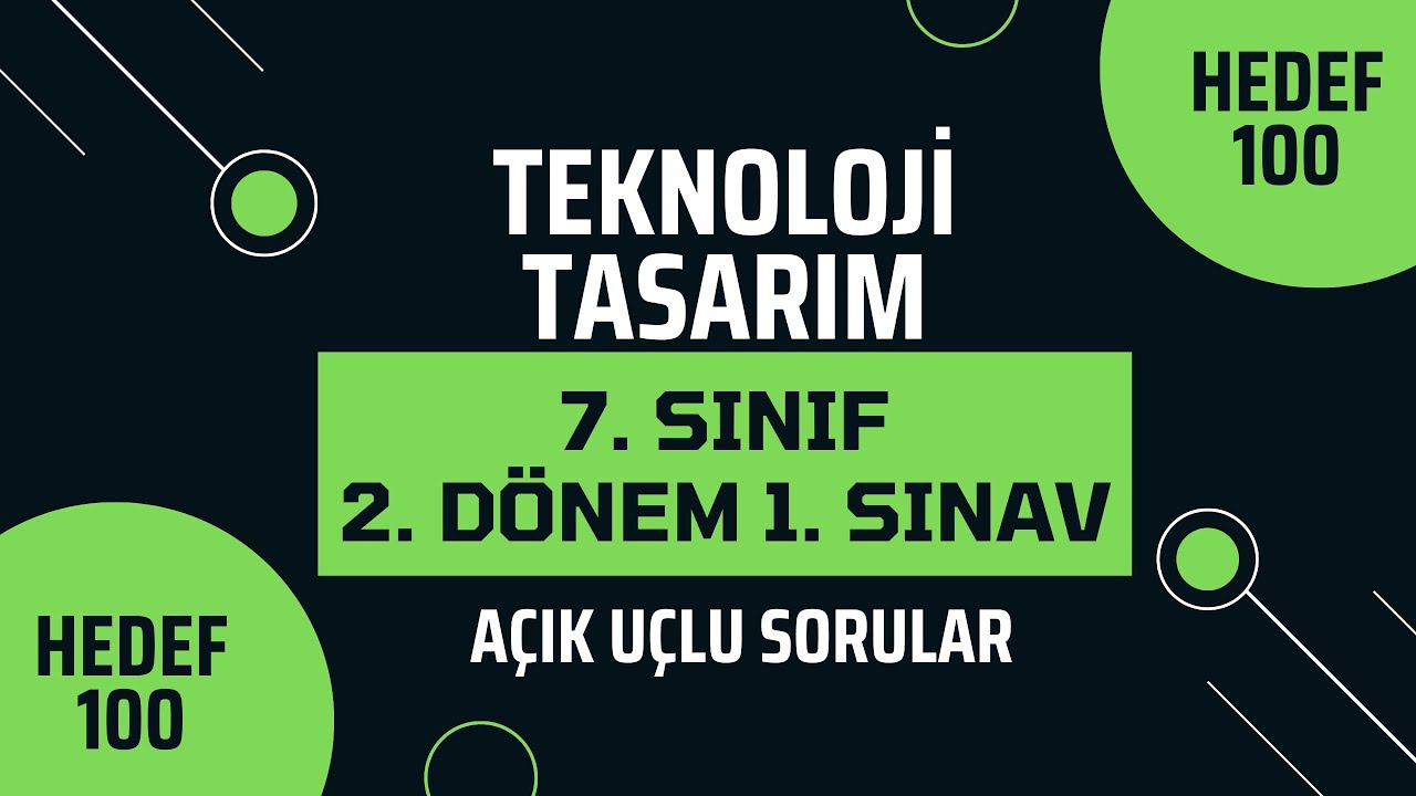 Teknoloji Tasarım 7. Sınıf 2. Dönem 1. Sınav - Açık Uçlu Sorular