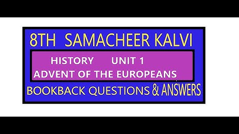 8 th standard  History  First  lesson  ADVENT OF THE EUROPEANS book back  questions  and  answers.